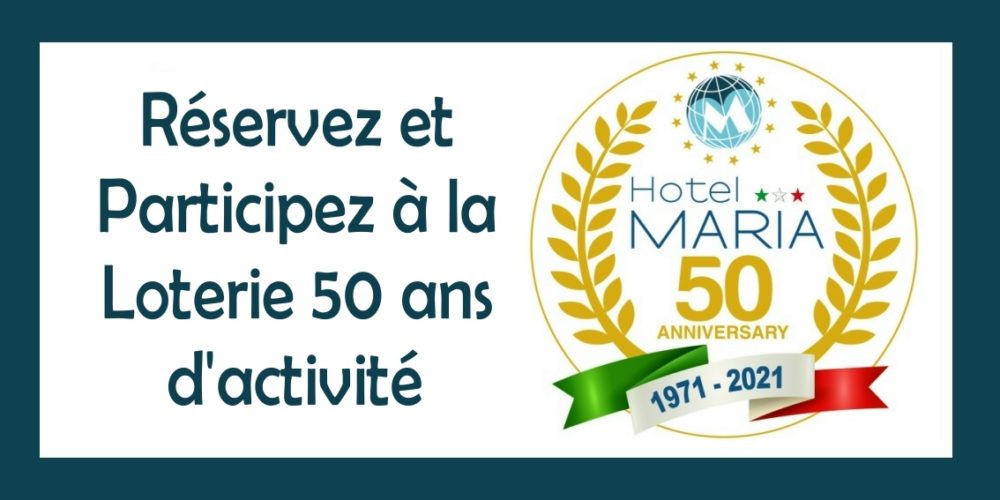 Hotel Maria - Lotteria 50 Anni di_attività fr